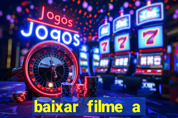 baixar filme a bela e a fera